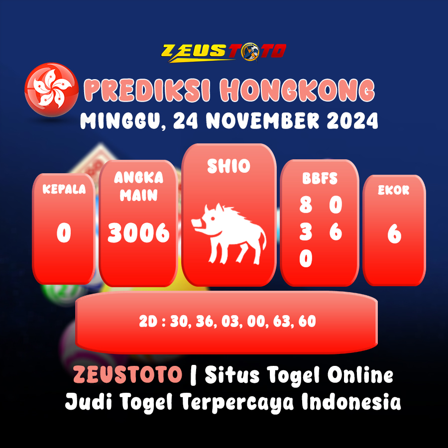 PREDIKSI TOGEL HONGKONG HARI INI 24 NOVEMBER 2024