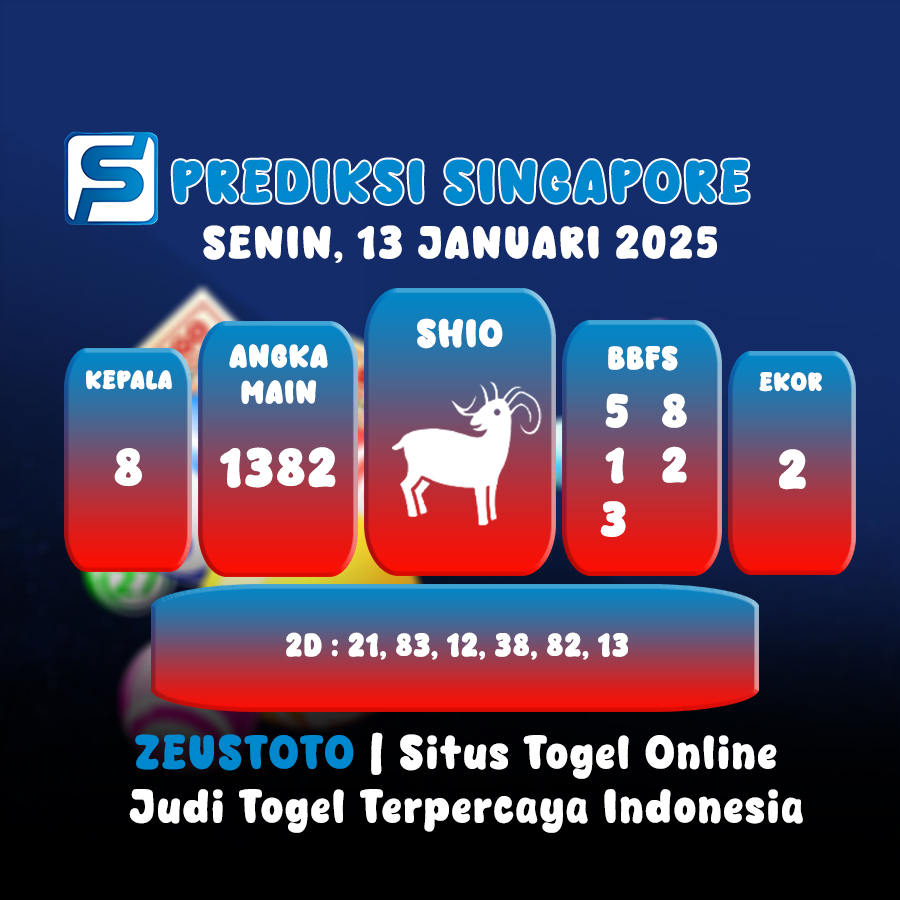 PREDIKSI TOGEL SINGAPORE HARI INI 13 JANUARI 2025