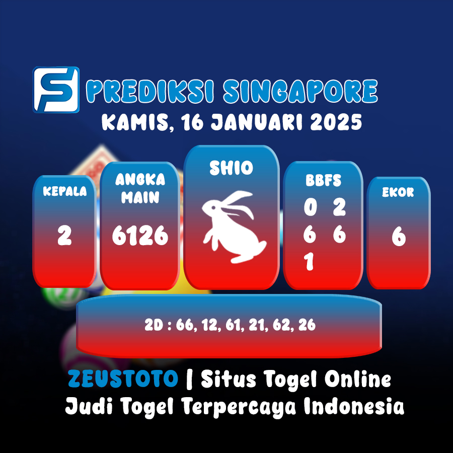 PREDIKSI TOGEL SINGAPORE HARI INI 16 JANUARI 2025