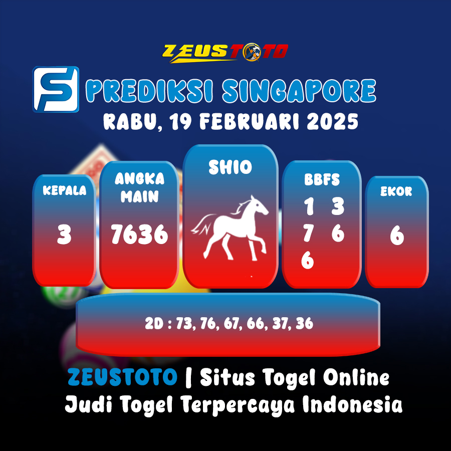 PREDIKSI TOGEL SINGAPORE HARI INI 19 FEBRUARI 2025